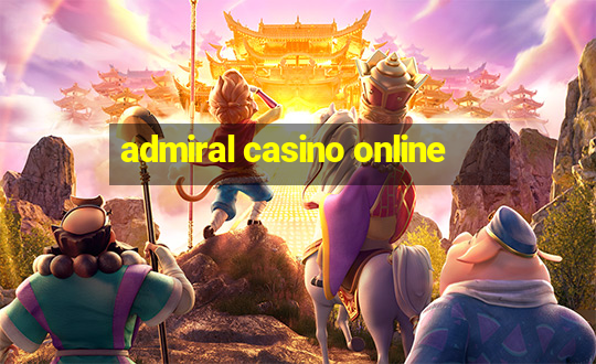 admiral casino online