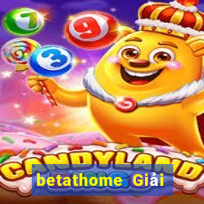 betathome Giải trí Uy tín