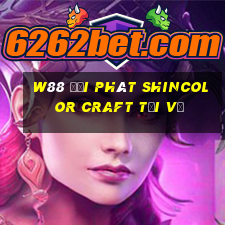 W88 đại phát Shincolor Craft Tải về