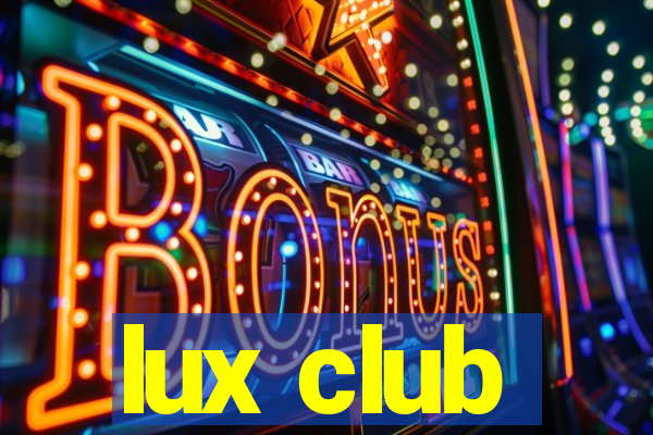 lux club