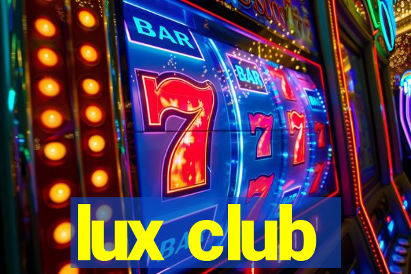 lux club