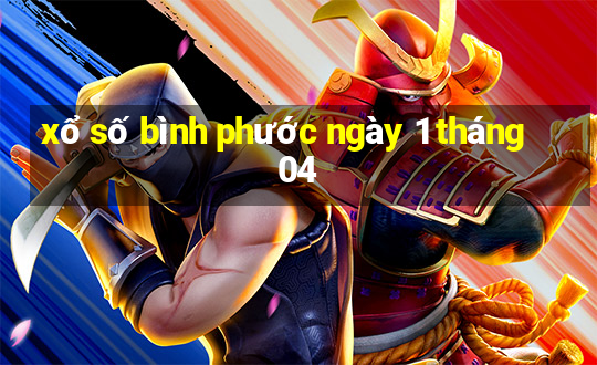 xổ số bình phước ngày 1 tháng 04