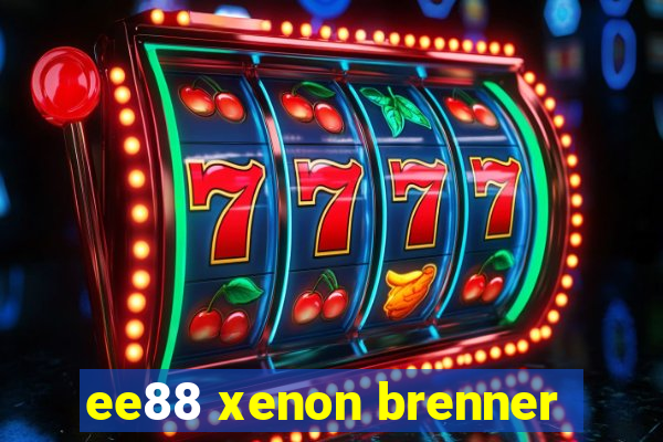 ee88 xenon brenner