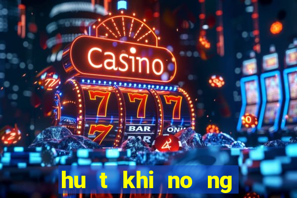 hu t khi no ng xươ ng đu c