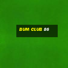 bum club 86