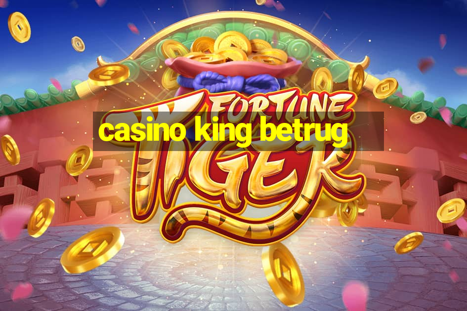 casino king betrug