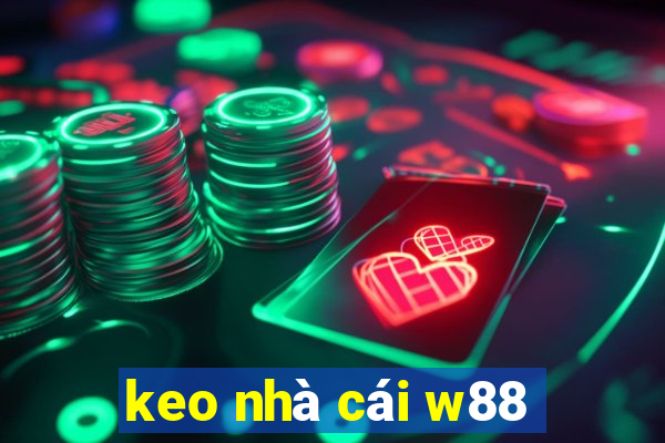 keo nha cai w88