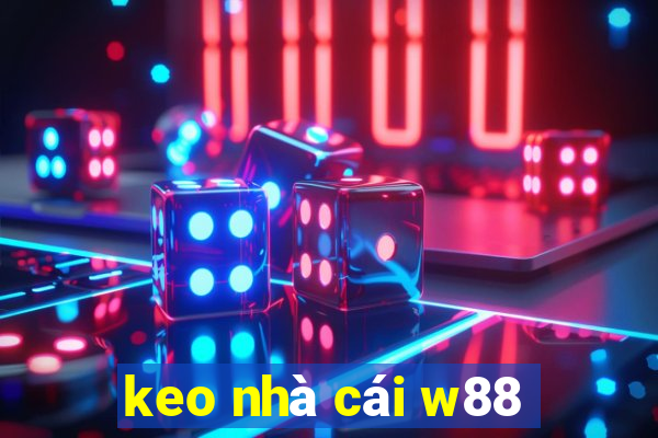 keo nha cai w88