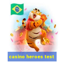 casino heroes test