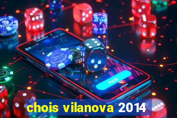 chois vilanova 2014