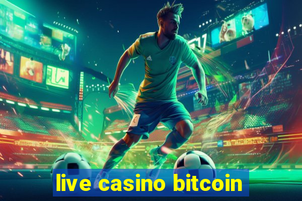 live casino bitcoin