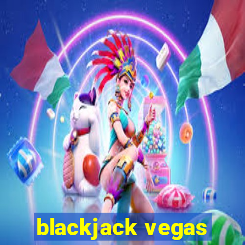 blackjack vegas