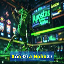 Xóc Đĩa Nohu37