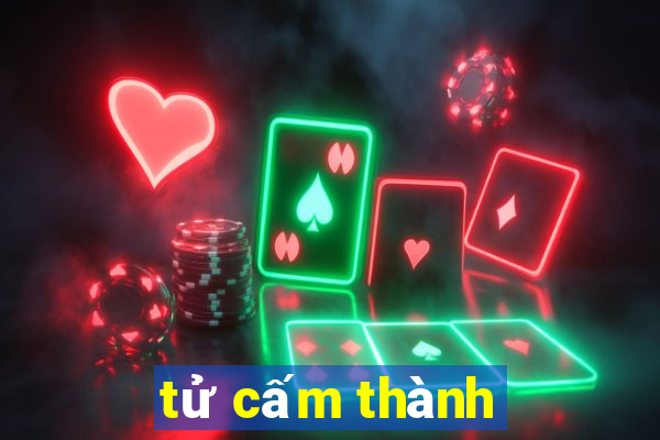 tử cấm thành