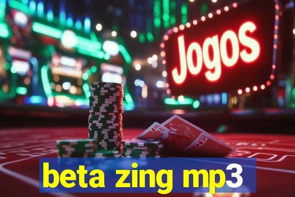 beta zing mp3