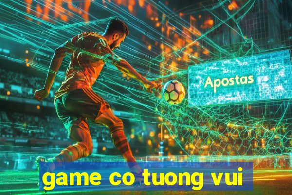 game co tuong vui