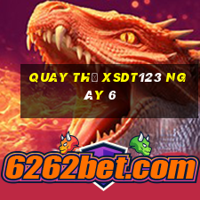 Quay thử XSDT123 ngày 6