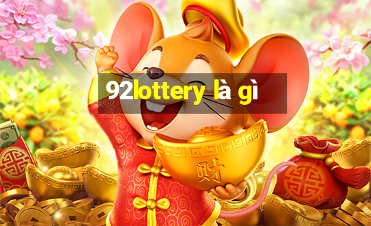 92lottery là gì