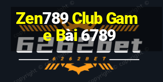 Zen789 Club Game Bài 6789