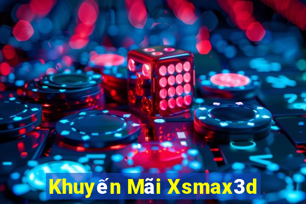 Khuyến Mãi Xsmax3d