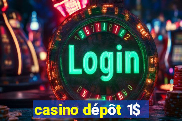 casino depot 1$