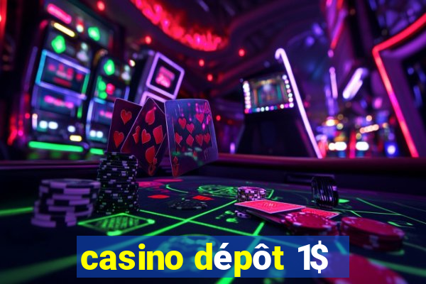 casino depot 1$