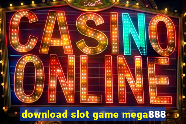 download slot game mega888