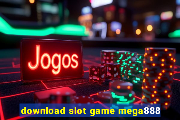 download slot game mega888