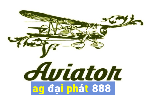 ag đại phát 888