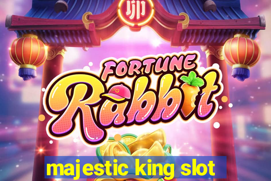 majestic king slot