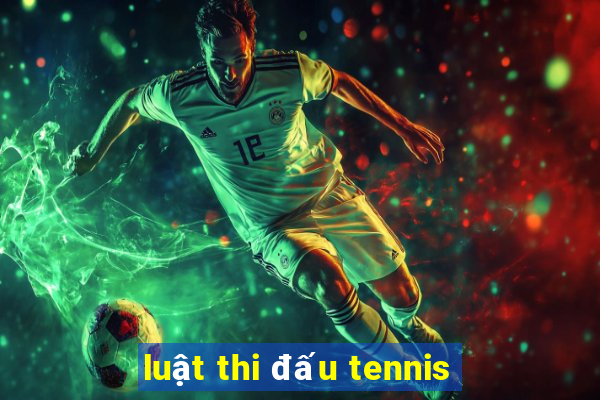 luật thi đấu tennis