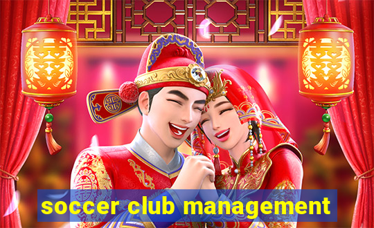 soccer club management