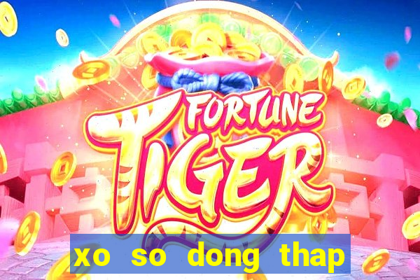 xo so dong thap 30 12