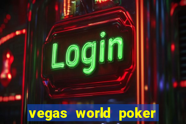 vegas world poker game online