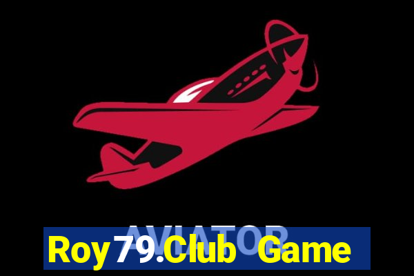 Roy79.Club Game Bài Đổi Thưởng