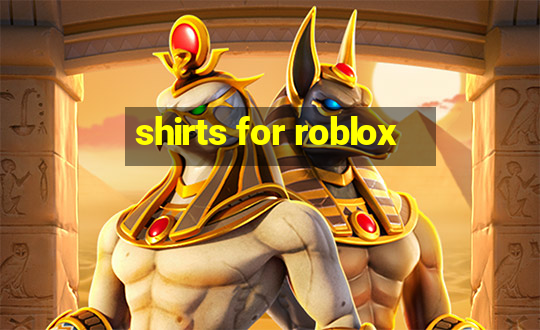 shirts for roblox