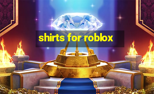 shirts for roblox