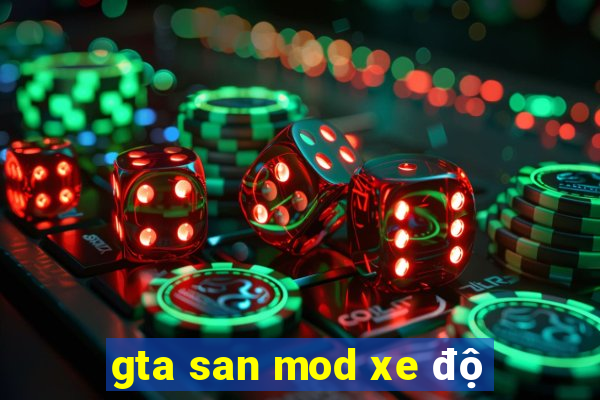 gta san mod xe độ