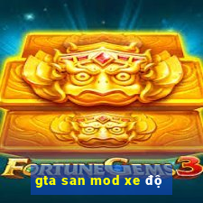 gta san mod xe độ