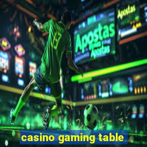 casino gaming table