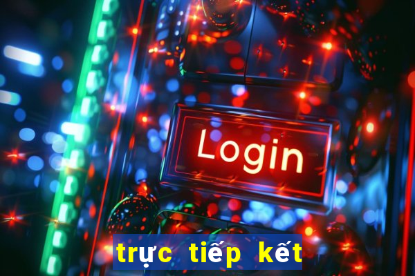 trực tiếp kết quả xổ số tiền giang