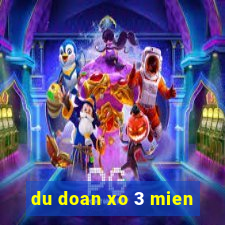 du doan xo 3 mien