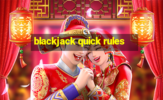 blackjack quick rules