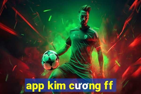 app kim cương ff