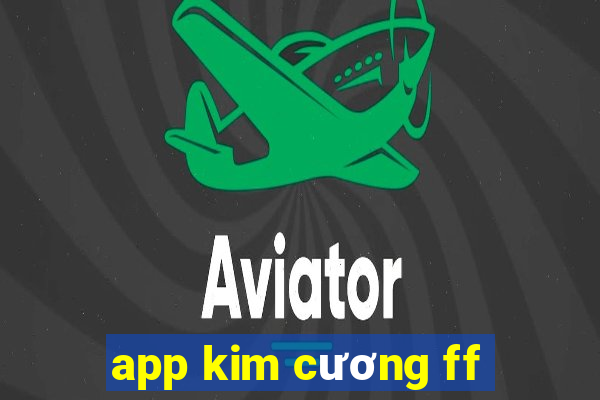 app kim cương ff