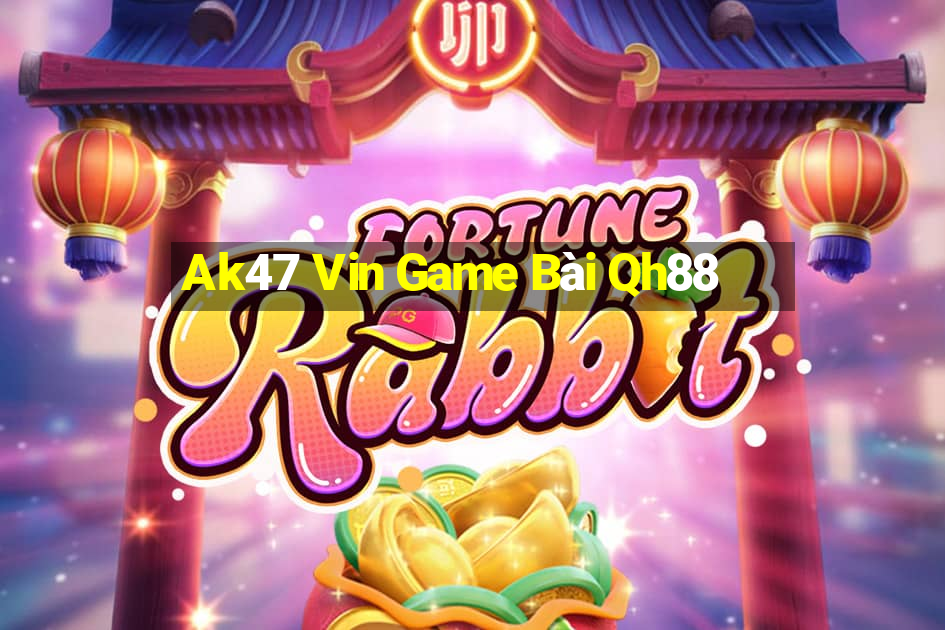 Ak47 Vin Game Bài Qh88