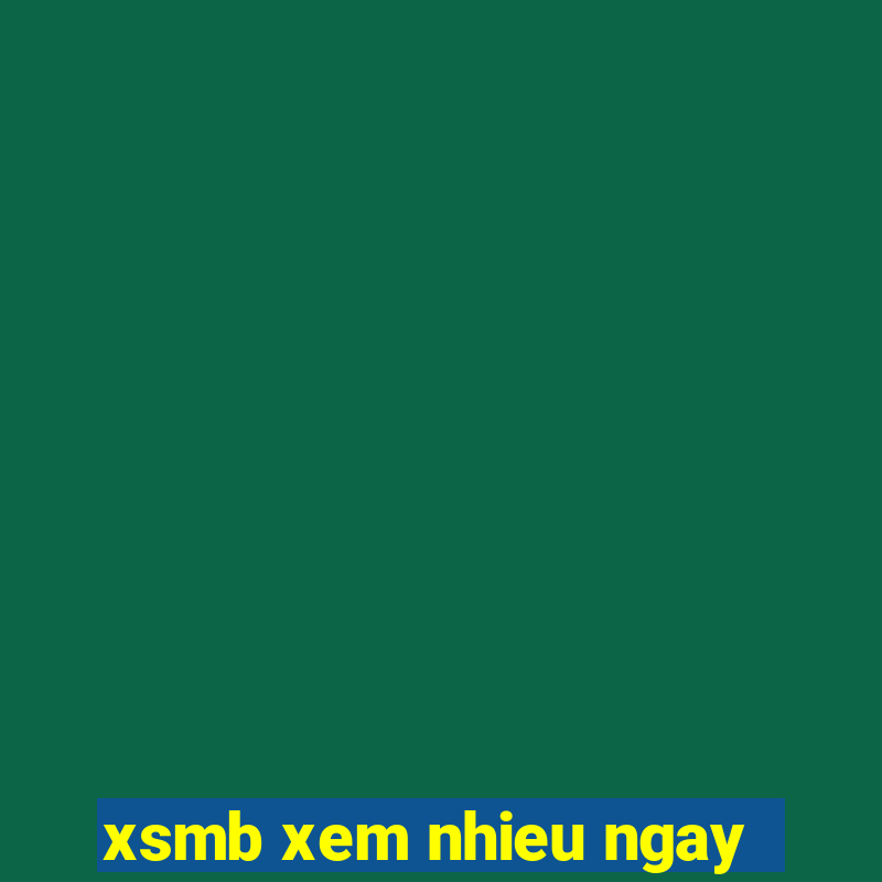 xsmb xem nhieu ngay