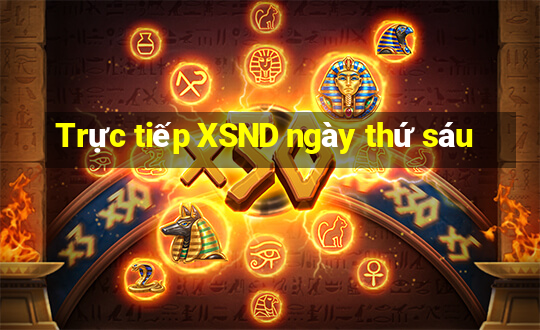 Trực tiếp XSND ngày thứ sáu