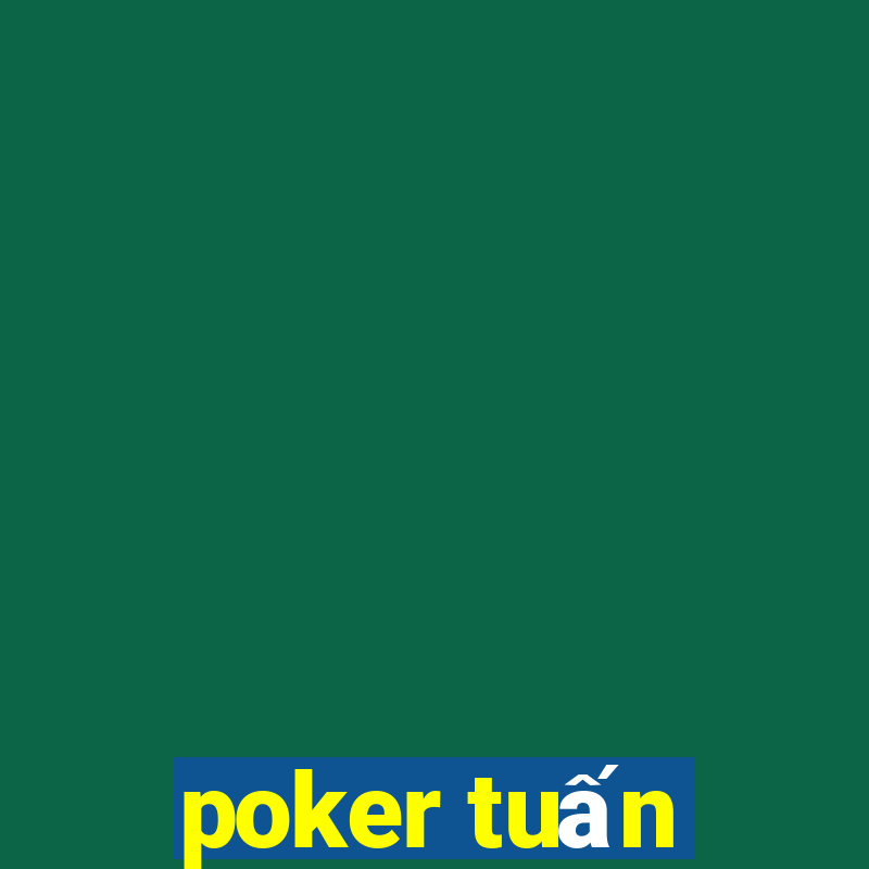 poker tuấn