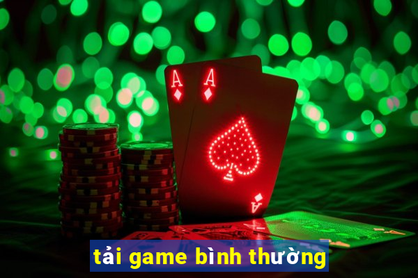 tải game bình thường